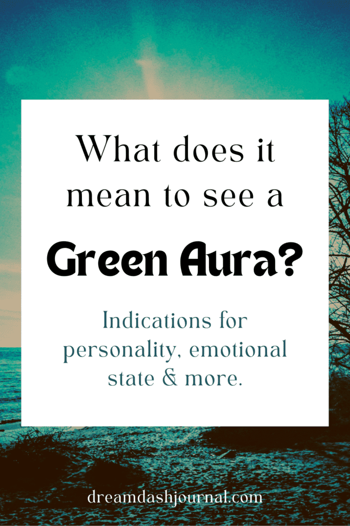 Green Aura Meaning for Personality, Love Life, Health & More