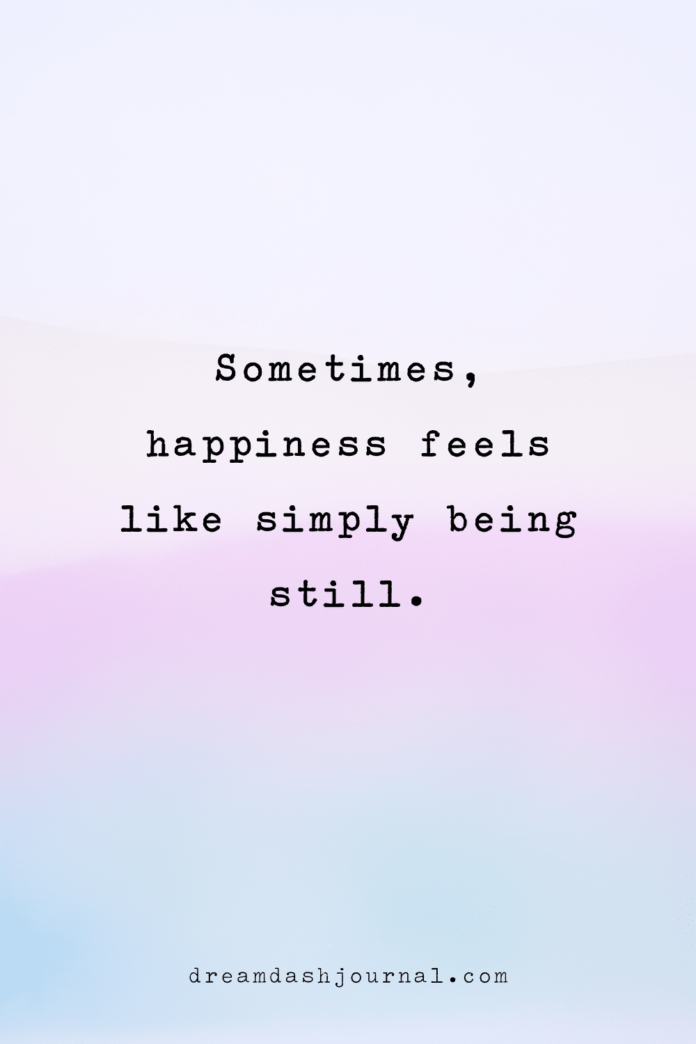 happiness being still happiness being still