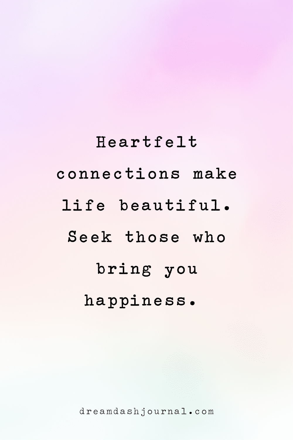 seek those who bring you happiness seek those who bring you happiness