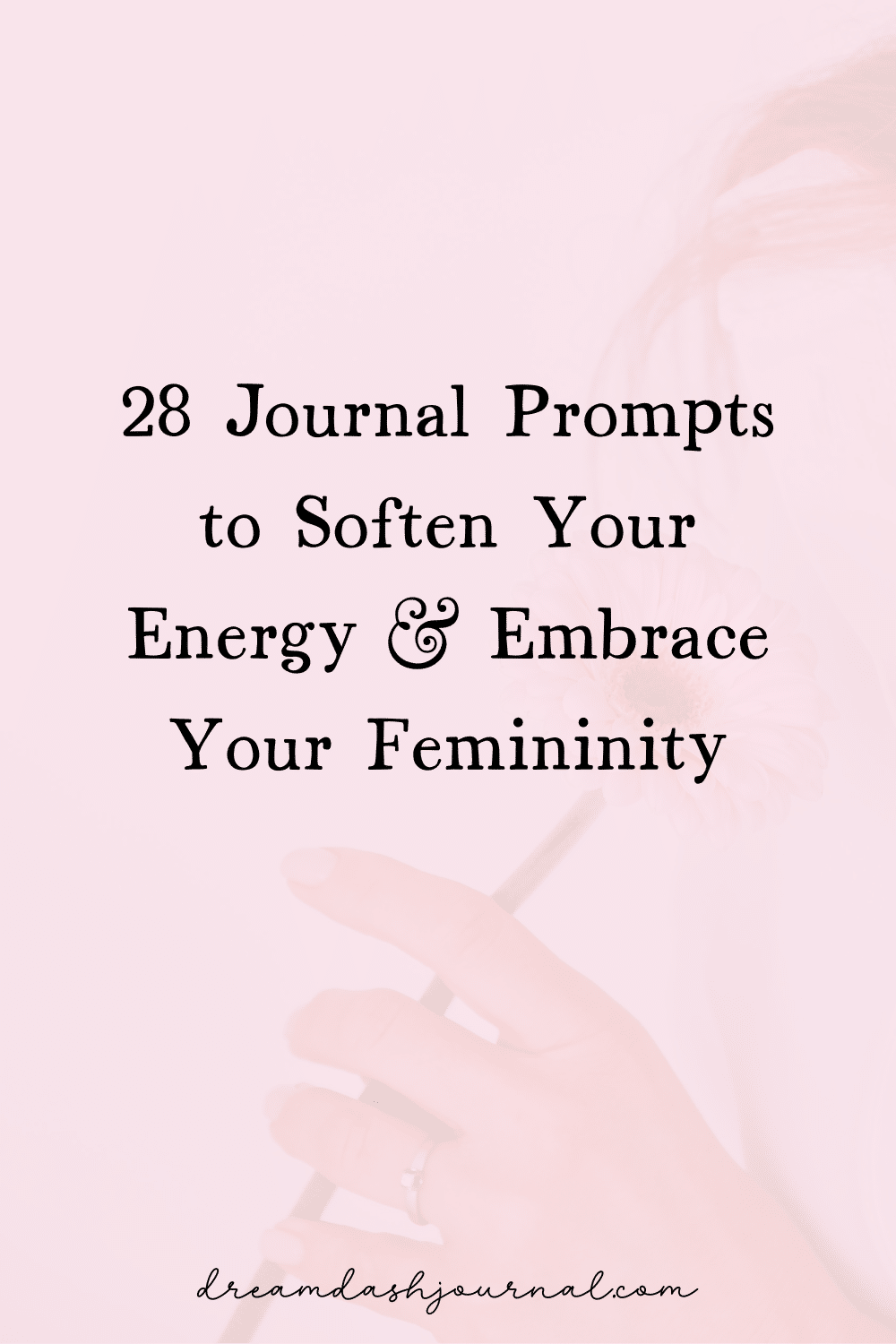 Feminine Journal Prompts to Soften Your Energy Feminine Journal Prompts to Soften Your Energy